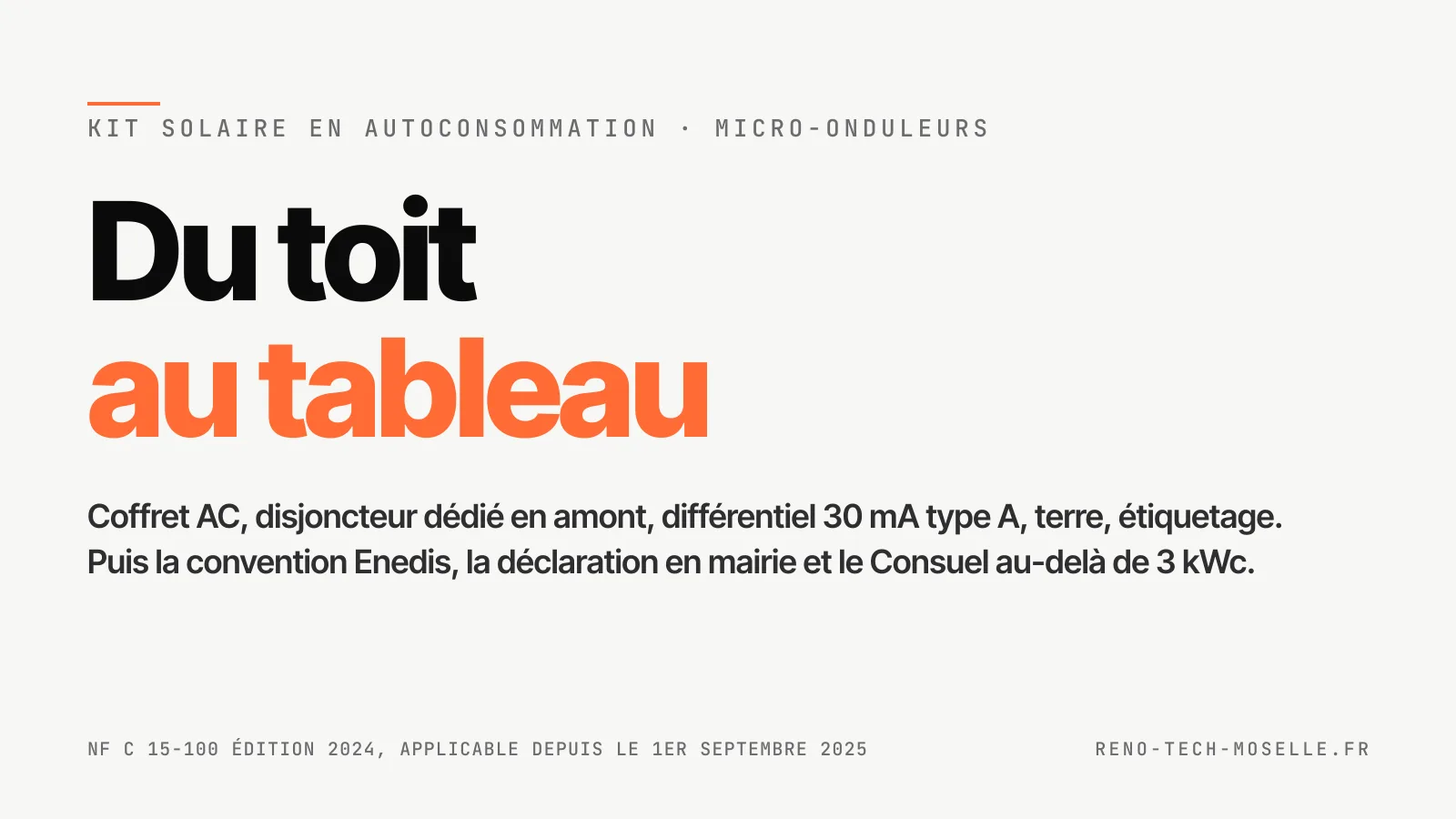 Kit solaire en autoconsommation : du toit au tableau, coffret AC, disjoncteur dédié, Consuel, convention Enedis